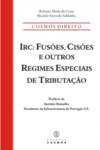 IRC: Fusões, Cisões e outros regimesespeciais de tributação