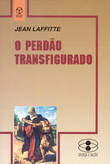 O Perdão Transfigurado