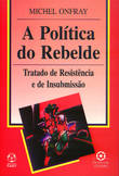 A Política do Rebelde