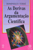 As Derivas da Argumentação Científica