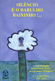 Silêncio, É o Barulho Baixinho Vol. X/XI 4º Concurso Póetico