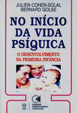 No Início da Vida Psíquica