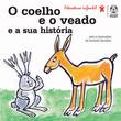 O Coelho e o Veado e a Sua História