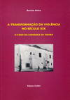 A TRANSFORMAÇÃO DA VIOLÊNCIA NO SÉCULO XIX O CASO DA COMARCA DE TAVIRA