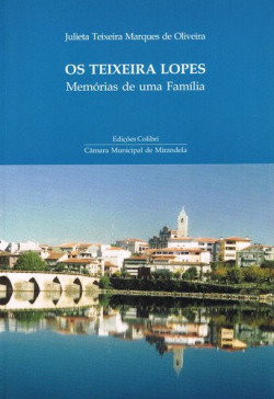 OS TEIXEIRA LOPES MEMÓRIAS DE UMA FAMÍLIA