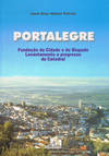 PORTALEGRE. FUNDAÇÃO DA CIDADE E DO BISPADOLEVANTAMENTO E PROGRESSO DA CATEDRAL