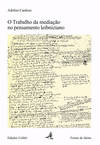 O TRABALHO DA MEDIAÇÃO NO PENSAMENTO LEIBNIZIANO