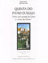"QUINTA DO PÁTIO D'ÁGUA""ENTRE UM LARANJAL DA CHINA E O CAIS DAS FALUAS"""