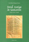 FORAL ANTIGO DE SANTARÉM. EDIÇÃO CRÍTICA E ESTUDO