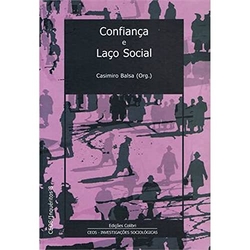 "Confiança e Laço Social - Actas do Congresso ""Rupture des Rapports de Confiance et Reconfiguration