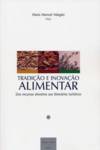 Tradição e Inovação Alimentar - Dos recursos silvestres aos itinerários turísticos