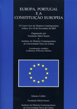Europa, Portugal e a Constituição Europeia - VI Curso Livre de História Contemporânea