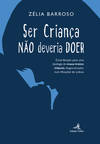SER CRIANÇA NÃO DEVERIA DOER - CONTRIBUIÇÃO PARA UMA TIPOLOGIA DE MAUS-TRATOS INFANTIS DIAGNOSTICADO