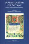 O Municipalismo em Portugal. 500 Anos dos Forais Manuelinos - Décimas Jornadas de História Ibero-Ame