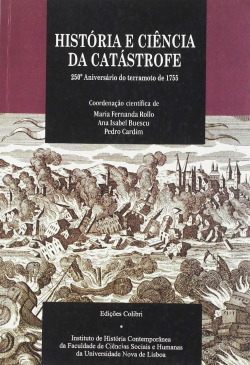 HISTÓRIA E CIÊNCIA DA CATÁSTROFE - 250.º ANIVERSÁRIO DO TERRAMOTO DE 1755