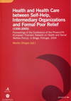 HEALTH AND HEALTH CARE BETWEEN SELF-HELP, INTERMEDIARY ORGANIZATIONS AND FORMAL POOR RELIEF (1500-20