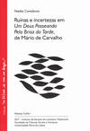 "RUÍNAS E INCERTEZAS EM ""UM DEUS PASSEANDO PELA BRISA DA TARDE"" DE MÁRIO DE CARVALHO"
