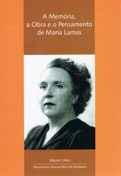 A MEMÓRIA, A OBRA E O PENSAMENTO DE MARIA LAMAS