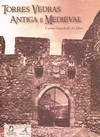 TORRES VEDRAS ANTIGA E MEDIEVAL