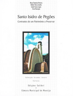 SANTO ISIDRO DE PEGÕESCONTRASTES DE UM PATRIMÓNIO A PRESERVAR