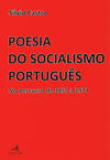 POESIA DO SOCIALISMO PORTUGUÊS. NO PERCURSO DE 1850 A 1974