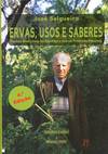 Ervas, Usos e Saberes (5ª edição) - Plantas Medicinais no Alentejo e outros Produtos Naturais