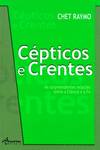 CÉPTICOS E CRENTES-A SURPREENDENTE