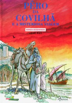 PERO DA COVILHÃ E A MISTERIOSA VIAGEM