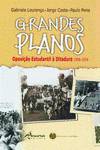 GRANDES PLANOS. OPOSIÇÃO ESTUDANTIL À DITADURA. 1956-1974