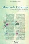 MACEDO DE CAVALEIROS. DA TERRA DE LAMPAÇAS AO CONCELHO. OS FORAIS E A SUA ÉPOCA (CART.)