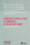 DIREITO PRIVADO E DIREITO COMUNITÁRIO