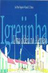 IGREJINHA: UMA ALDEIA NO ALENTEJO