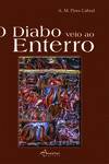O DIABO VEIO AO ENTERRO (3ª EDI.)