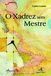 O XADREZ SEM MESTRE