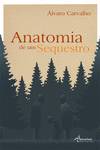 ANATOMIA DE UM SEQUESTRO