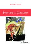 PROFETAS DO CONSUMO