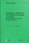 IBEROGRAFIAS 26: PAISAGENS E DINÂMICAS TERRITORIAIS EM PORTUGAL E NO BRASIL. AS NOVAS GEOGRAFIAS DOS