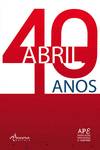 ABRIL: 40 ANOS