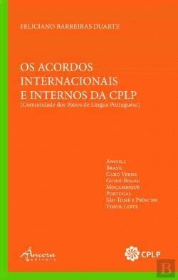 OS ACORDOS INTERNACIONAIS E INTERNOS DA CPLP