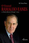 O GENERAL RAMALHO EANES E A HISTÓRIA RECENTE DE PORTUGAL