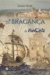 DE BRAGANÇA A MACAU