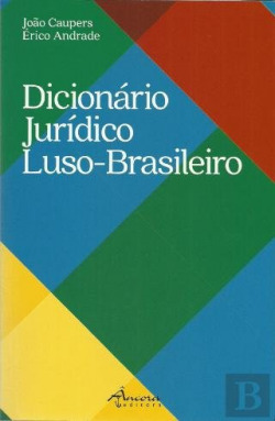 Dicionario jurídico Luso-Brasileiro