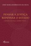 PENSAR A JUSTIÇA REPENSAR O ESTADO