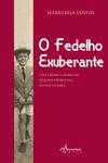 O FEDELHO EXUBERANTE