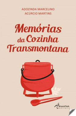 Memórias da cozinha transmontana
