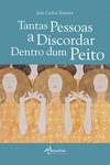 TANTAS PESSOAS A DISCORDAR DENTRO DUM PEITO