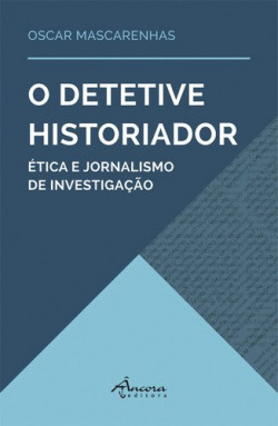 O detective historiador
