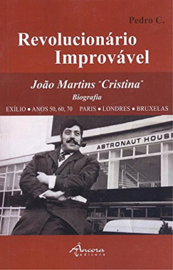 Revolucionário improvável: Joao Martins "Cristina"