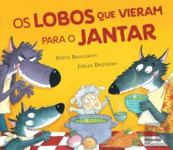 OS LOBOS QUE VIERAM PARA JANTAR
