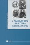 A Academia Real da História Os Intelectuais